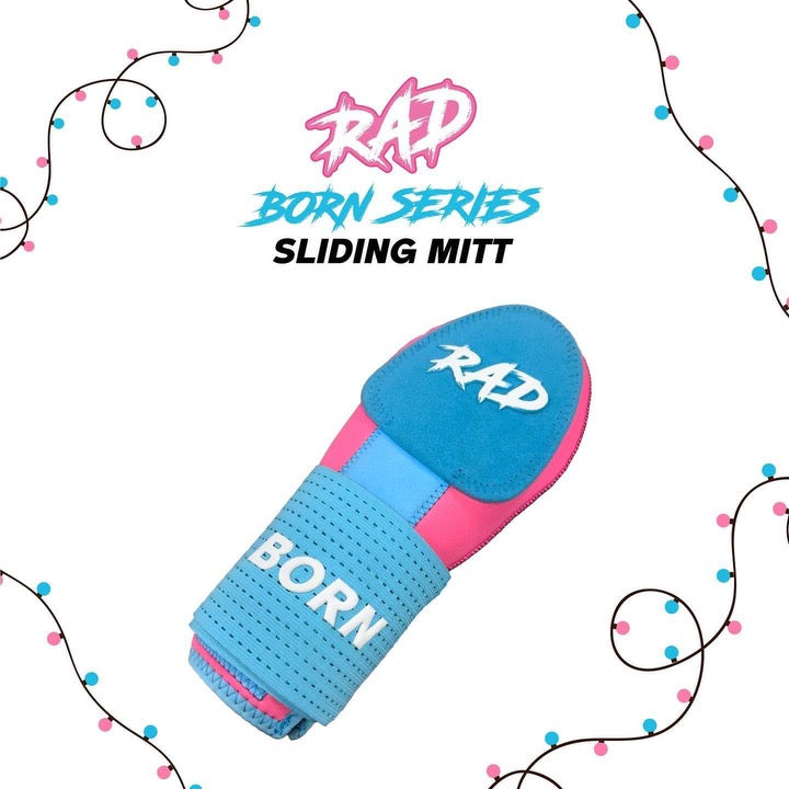 Ridiculously Awesome Drip Born RAD Sliding Mitt