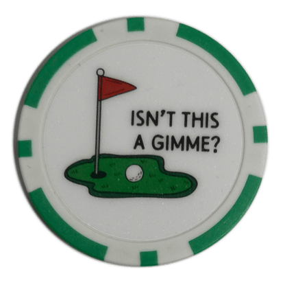 “Isn’t This a Gimme?” Golf Ball Marker Poker Chip